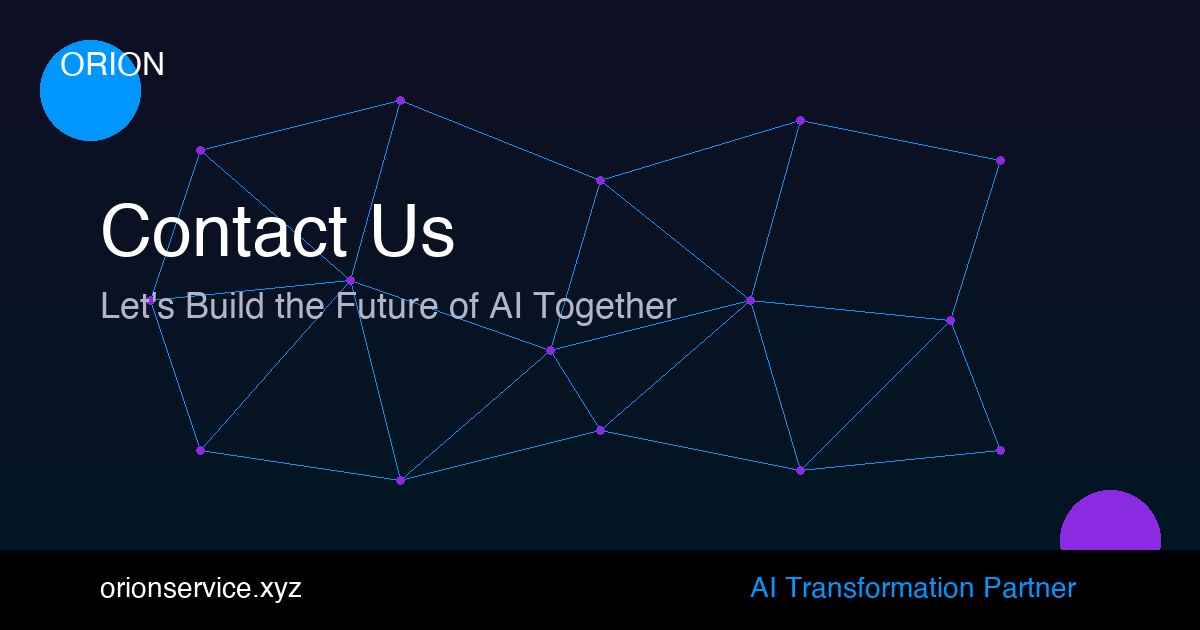 Contact Us - Schedule Your Free AI Consultation | Orion AI